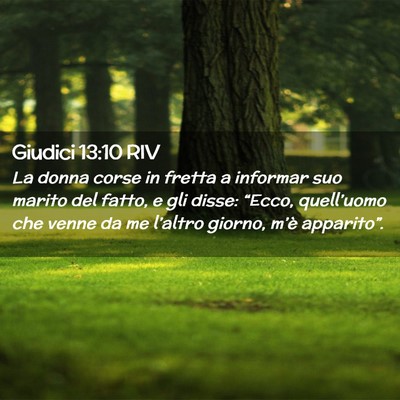 Picture 02 - Giudici 13:10 RIV - La donna corse in fretta a informar suo marito - Bible Verse Picture