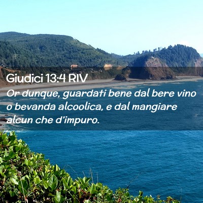 Picture 02 - Giudici 13:4 RIV - Or dunque, guardati bene dal bere vino o bevanda - Bible Verse Picture