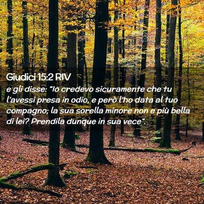 Picture 02 - Giudici 15:2 RIV - e gli disse: “Io credevo sicuramente che tu - Bible Verse Picture