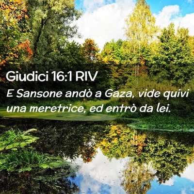 Picture 02 - Giudici 16:1 RIV - E Sansone andò a Gaza, vide quivi una meretrice, - Bible Verse Picture