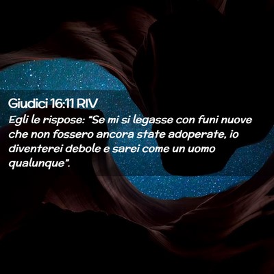 Picture 02 - Giudici 16:11 RIV - Egli le rispose: “Se mi si legasse con funi - Bible Verse Picture