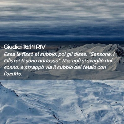 Picture 02 - Giudici 16:14 RIV - Essa le fissò al subbio, poi gli disse: - Bible Verse Picture
