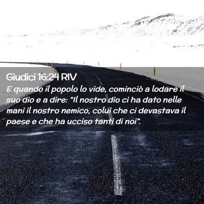 Picture 02 - Giudici 16:24 RIV - E quando il popolo lo vide, cominciò a lodare il - Bible Verse Picture