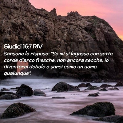 Picture 02 - Giudici 16:7 RIV - Sansone le rispose: “Se mi si legasse con sette - Bible Verse Picture
