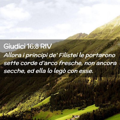 Picture 02 - Giudici 16:8 RIV - Allora i principi de’ Filistei le portarono - Bible Verse Picture