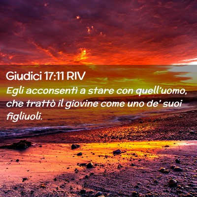 Picture 02 - Giudici 17:11 RIV - Egli acconsentì a stare con quell’uomo, che - Bible Verse Picture