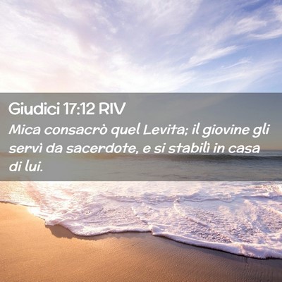 Picture 02 - Giudici 17:12 RIV - Mica consacrò quel Levita; il giovine gli servì - Bible Verse Picture