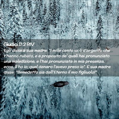 Picture 02 - Giudici 17:2 RIV - Egli disse a sua madre: “I mille cento sicli - Bible Verse Picture