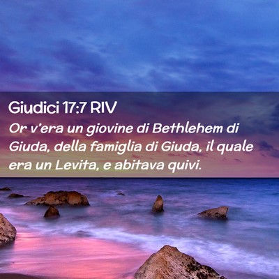 Picture 02 - Giudici 17:7 RIV - Or v’era un giovine di Bethlehem di Giuda, - Bible Verse Picture