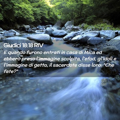 Picture 02 - Giudici 18:18 RIV - E quando furono entrati in casa di Mica ed ebbero - Bible Verse Picture