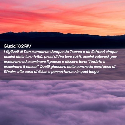 Picture 02 - Giudici 18:2 RIV - I figliuoli di Dan mandaron dunque da Tsorea e da - Bible Verse Picture