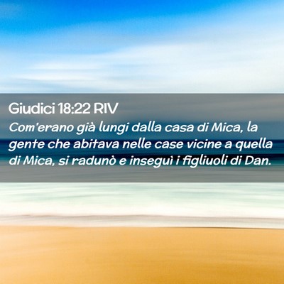 Picture 02 - Giudici 18:22 RIV - Com’erano già lungi dalla casa di Mica, la - Bible Verse Picture