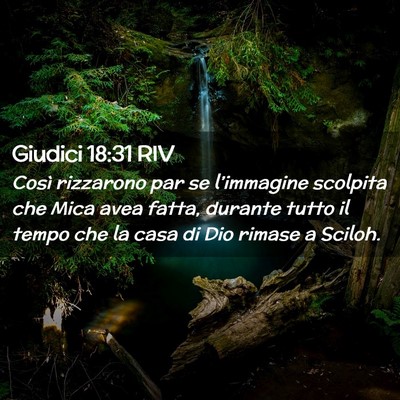 Picture 02 - Giudici 18:31 RIV - Così rizzarono par se l’immagine scolpita che - Bible Verse Picture