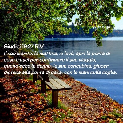 Picture 02 - Giudici 19:27 RIV - Il suo marito, la mattina, si levò, aprì la - Bible Verse Picture