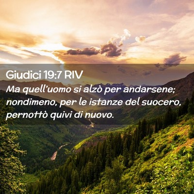 Picture 02 - Giudici 19:7 RIV - Ma quell’uomo si alzò per andarsene; - Bible Verse Picture