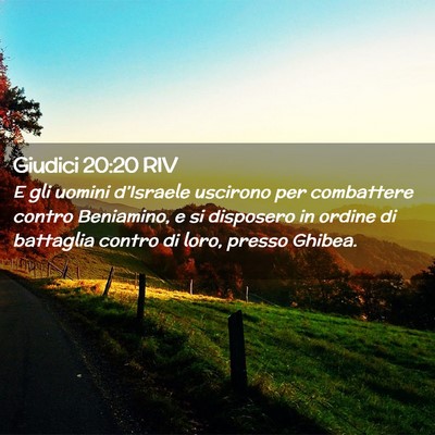 Picture 02 - Giudici 20:20 RIV - E gli uomini d’Israele uscirono per combattere - Bible Verse Picture
