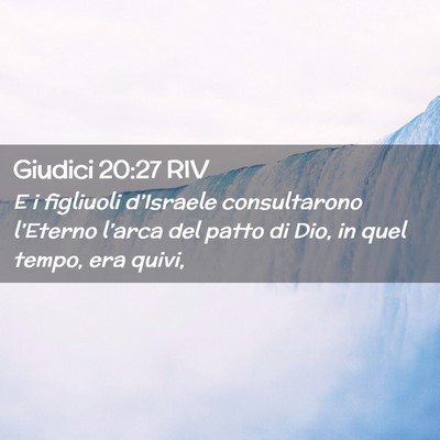 Picture 02 - Giudici 20:27 RIV - E i figliuoli d’Israele consultarono l’Eterno - Bible Verse Picture