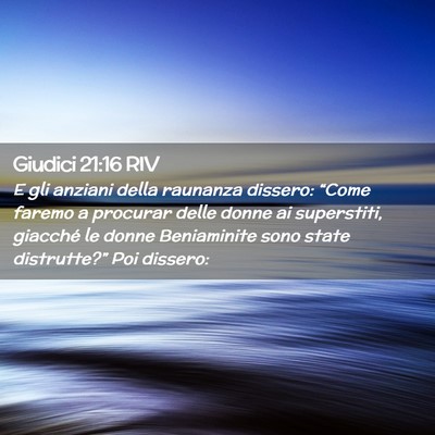 Picture 02 - Giudici 21:16 RIV - E gli anziani della raunanza dissero: “Come - Bible Verse Picture