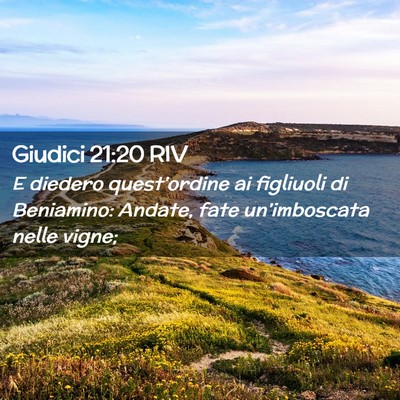 Picture 02 - Giudici 21:20 RIV - E diedero quest’ordine ai figliuoli di - Bible Verse Picture