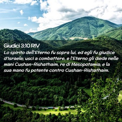 Picture 02 - Giudici 3:10 RIV - Lo spirito dell’Eterno fu sopra lui, ed egli fu - Bible Verse Picture