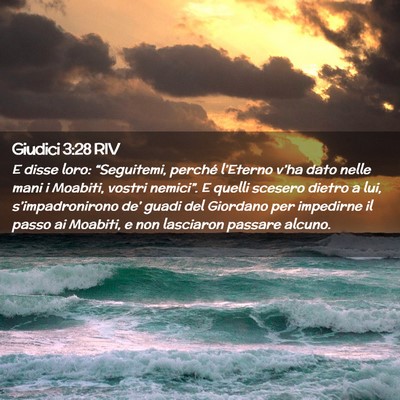 Picture 02 - Giudici 3:28 RIV - E disse loro: “Seguitemi, perché l’Eterno - Bible Verse Picture