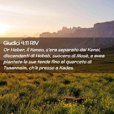 Picture 02 - Giudici 4:11 RIV - Or Heber, il Keneo, s’era separato dai Kenei, - Bible Verse Picture
