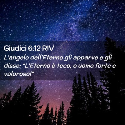 Picture 02 - Giudici 6:12 RIV - L’angelo dell’Eterno gli apparve e gli disse: - Bible Verse Picture