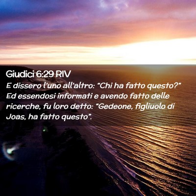 Picture 02 - Giudici 6:29 RIV - E dissero l’uno all’altro: “Chi ha fatto - Bible Verse Picture