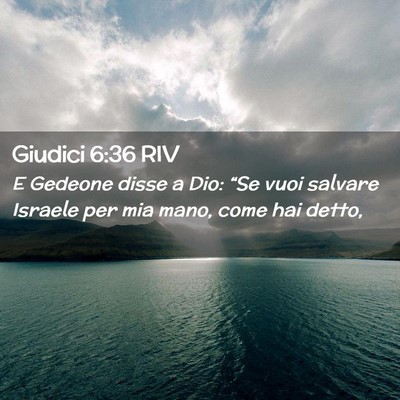 Picture 02 - Giudici 6:36 RIV - E Gedeone disse a Dio: “Se vuoi salvare Israele - Bible Verse Picture