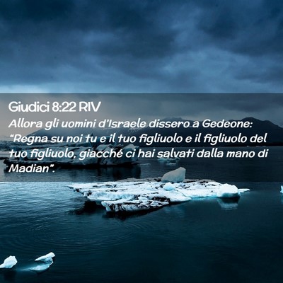 Picture 02 - Giudici 8:22 RIV - Allora gli uomini d’Israele dissero a Gedeone: - Bible Verse Picture