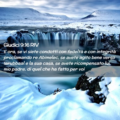 Picture 02 - Giudici 9:16 RIV - E ora, se vi siete condotti con fedeltà e con - Bible Verse Picture