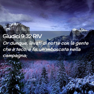 Picture 02 - Giudici 9:32 RIV - Or dunque, lèvati di notte con la gente che è - Bible Verse Picture