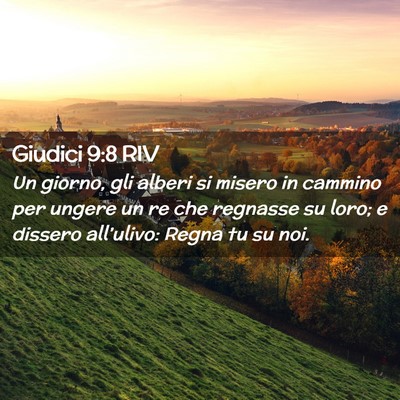 Picture 02 - Giudici 9:8 RIV - Un giorno, gli alberi si misero in cammino per - Bible Verse Picture