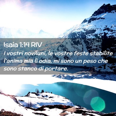 Picture 02 - Isaia 1:14 RIV - I vostri noviluni, le vostre feste stabilite - Bible Verse Picture