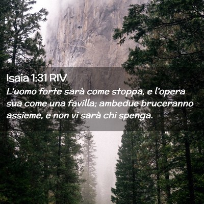 Picture 02 - Isaia 1:31 RIV - L’uomo forte sarà come stoppa, e l’opera sua - Bible Verse Picture
