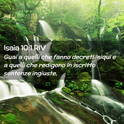 Picture 02 - Isaia 10:1 RIV - Guai a quelli che fanno decreti iniqui e a quelli - Bible Verse Picture