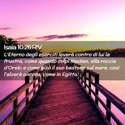Picture 02 - Isaia 10:26 RIV - L’Eterno degli eserciti leverà contro di lui - Bible Verse Picture