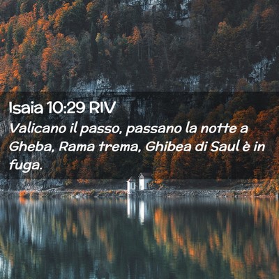 Picture 02 - Isaia 10:29 RIV - Valicano il passo, passano la notte a Gheba, Rama - Bible Verse Picture