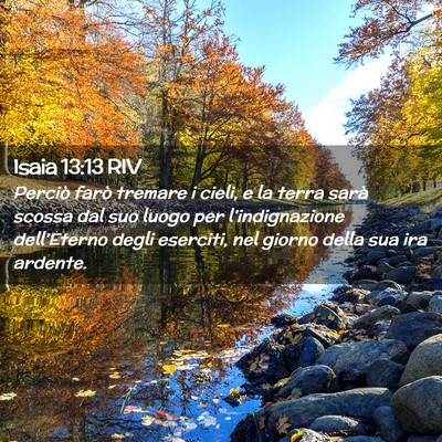 Picture 02 - Isaia 13:13 RIV - Perciò farò tremare i cieli, e la terra sarà - Bible Verse Picture