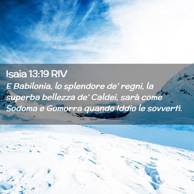 Picture 02 - Isaia 13:19 RIV - E Babilonia, lo splendore de’ regni, la superba - Bible Verse Picture