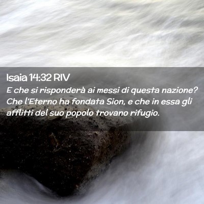 Picture 02 - Isaia 14:32 RIV - E che si risponderà ai messi di questa nazione? - Bible Verse Picture