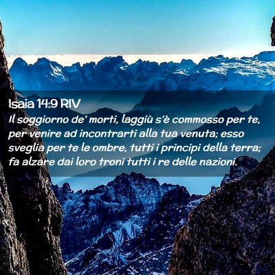 Picture 02 - Isaia 14:9 RIV - Il soggiorno de’ morti, laggiù s’è commosso - Bible Verse Picture