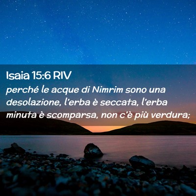 Picture 02 - Isaia 15:6 RIV - perché le acque di Nimrim sono una desolazione, - Bible Verse Picture