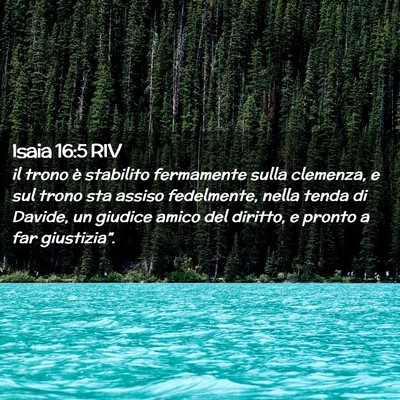 Picture 02 - Isaia 16:5 RIV - il trono è stabilito fermamente sulla clemenza, - Bible Verse Picture