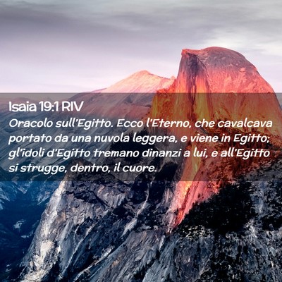Picture 02 - Isaia 19:1 RIV - Oracolo sull’Egitto. Ecco l’Eterno, che - Bible Verse Picture