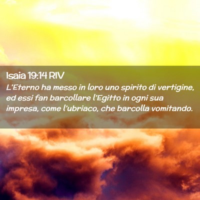 Picture 02 - Isaia 19:14 RIV - L’Eterno ha messo in loro uno spirito di - Bible Verse Picture