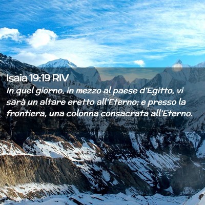 Picture 02 - Isaia 19:19 RIV - In quel giorno, in mezzo al paese d’Egitto, vi - Bible Verse Picture