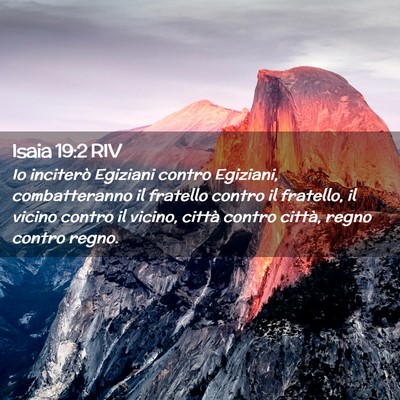 Picture 02 - Isaia 19:2 RIV - Io inciterò Egiziani contro Egiziani, - Bible Verse Picture