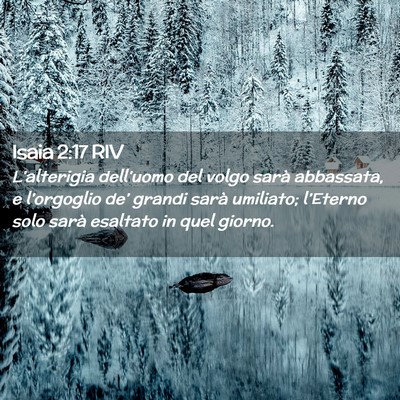 Picture 02 - Isaia 2:17 RIV - L’alterigia dell’uomo del volgo sarà - Bible Verse Picture