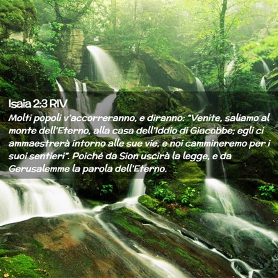 Picture 02 - Isaia 2:3 RIV - Molti popoli v’accorreranno, e diranno: - Bible Verse Picture